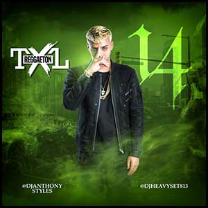 Reggaeton TXL Volume 14