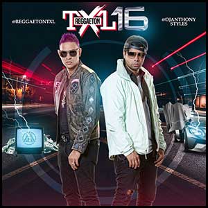 Reggaeton TXL Volume 16