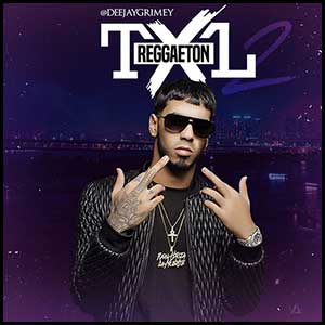 Reggaeton TXL Volume 2