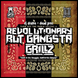 Revolutionary But Gangsta Grillz