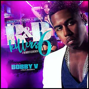 RnB Killers 6 Bobby V Edition