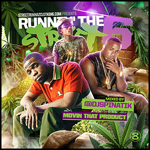 Runnin The Street 6 Movin That Product