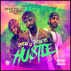 Show U How To Hustle 5