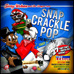 Snap Crackle Pop The Mixtape