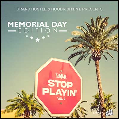 Stop Playin' 2: Memorial Day Edition
