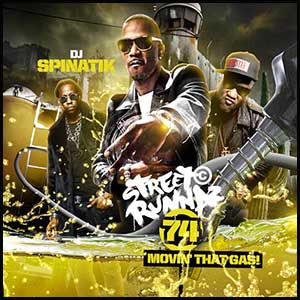 Street Runnaz 74 Movin That Gas