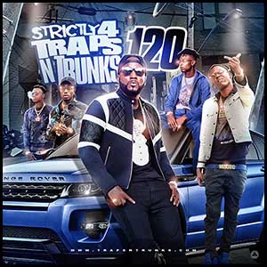 Strictly 4 Traps N Trunks 120 Mixtape Graphics