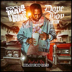 Strictly 4 Traps N Trunks Dope Boy Edition