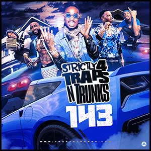 Stream and download Strictly 4 Traps N Trunks 143