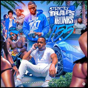 Stream and download Strictly 4 Traps N Trunks 155