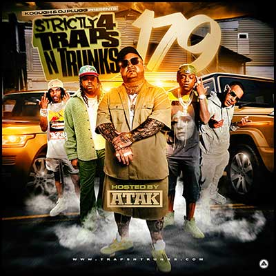Strictly 4 Traps N Trunks 179 Mixtape Graphics