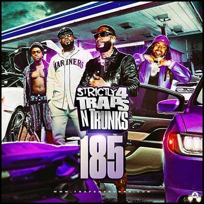 Strictly 4 Traps N Trunks 185 Mixtape Graphics