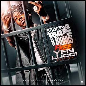 Strictly 4 Traps N Trunks Free YFN Lucci Edt