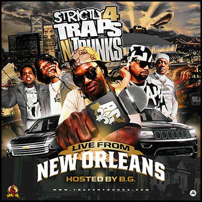 Strictly 4 Traps N Trunks Live From New Orleans