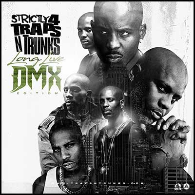 Strictly 4 Traps N Trunks Long Live DMX Edt