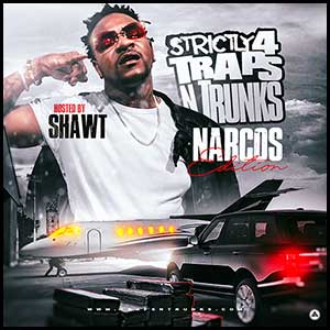 Strictly 4 Traps N Trunks Narcos Edition