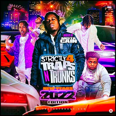 Strictly 4 Traps N Trunks New Years 2022 Edition