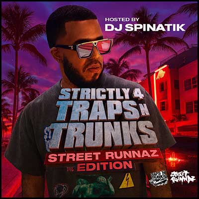 Strictly 4 Traps N Trunks Street Runnaz Edt