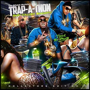 Trap-A-Thon Sun Valley Shawty