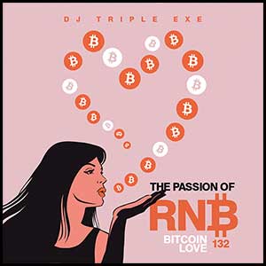 The Passion Of RnB 132 Bitcoin Love