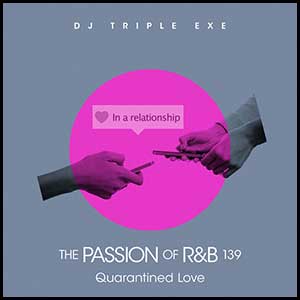 The Passion Of R&B 139 Quarantined Love