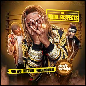 Meek Mill Fetty Wap French Montana Edition
