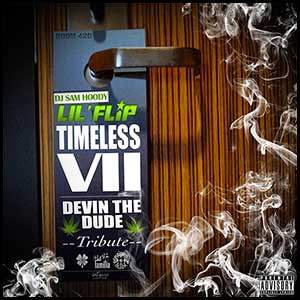 Timeless 7 Devin The Dude Tribute