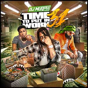 Stream and download Time To Put In Work 31
