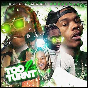 Stream and download Too Turnt 2
