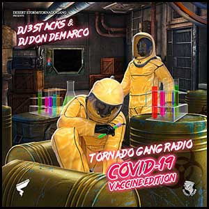 Tornado Gang Radio Covid-19 Vaccine Edition