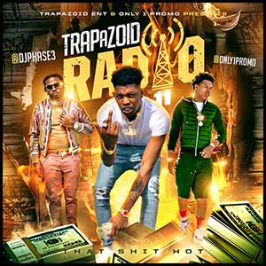 Trapazoid Radio 11 That Hot Shit