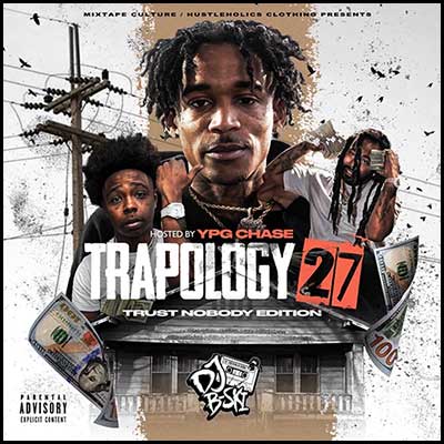 Trapology 27: Trust Nobody Edition