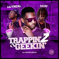 Trappin and Geekin 2