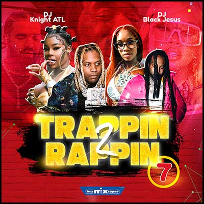 Trappin 2 Rappin 7 Mixtape Graphics