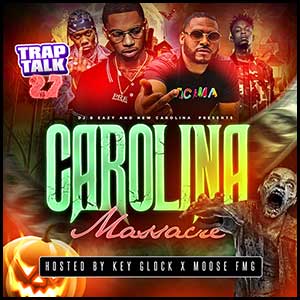 Trap Talk 27 Carolina Massacre