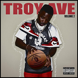 Troy Ave Volume 2