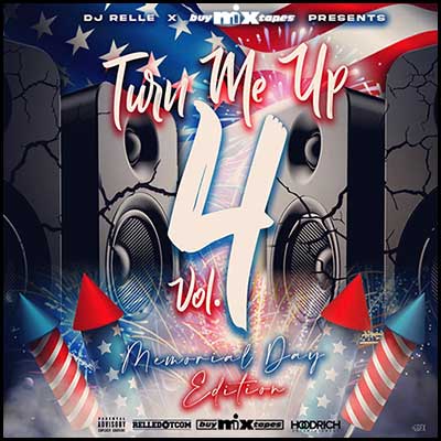 Turn Me Up 4 (Memorial Day Edition) Mixtape Graphics
