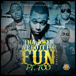 We Do It For Fun Part Too