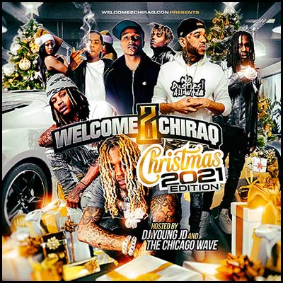Welcome 2 Chiraq Christmas 2021 Edt