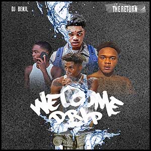 Welcome 2 Drip The Return