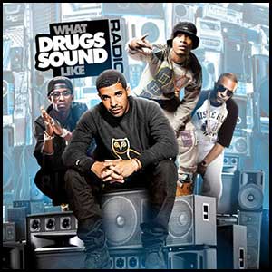What Drugs Sound Like Radio