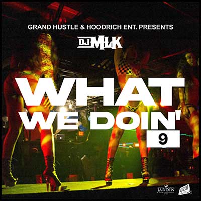 What We Doin' 9