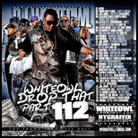 White Owl Drop That 112