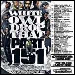 White Owl Drop That 151