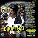 White Owl Drop That 198